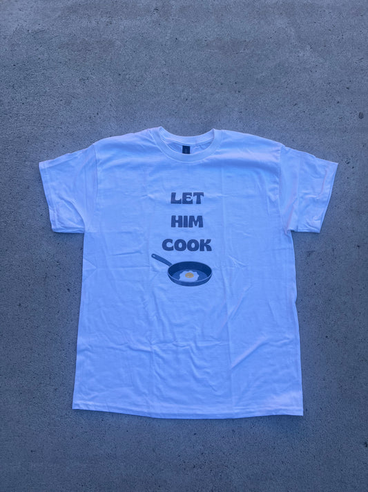 Let Him Cook T-shirt
